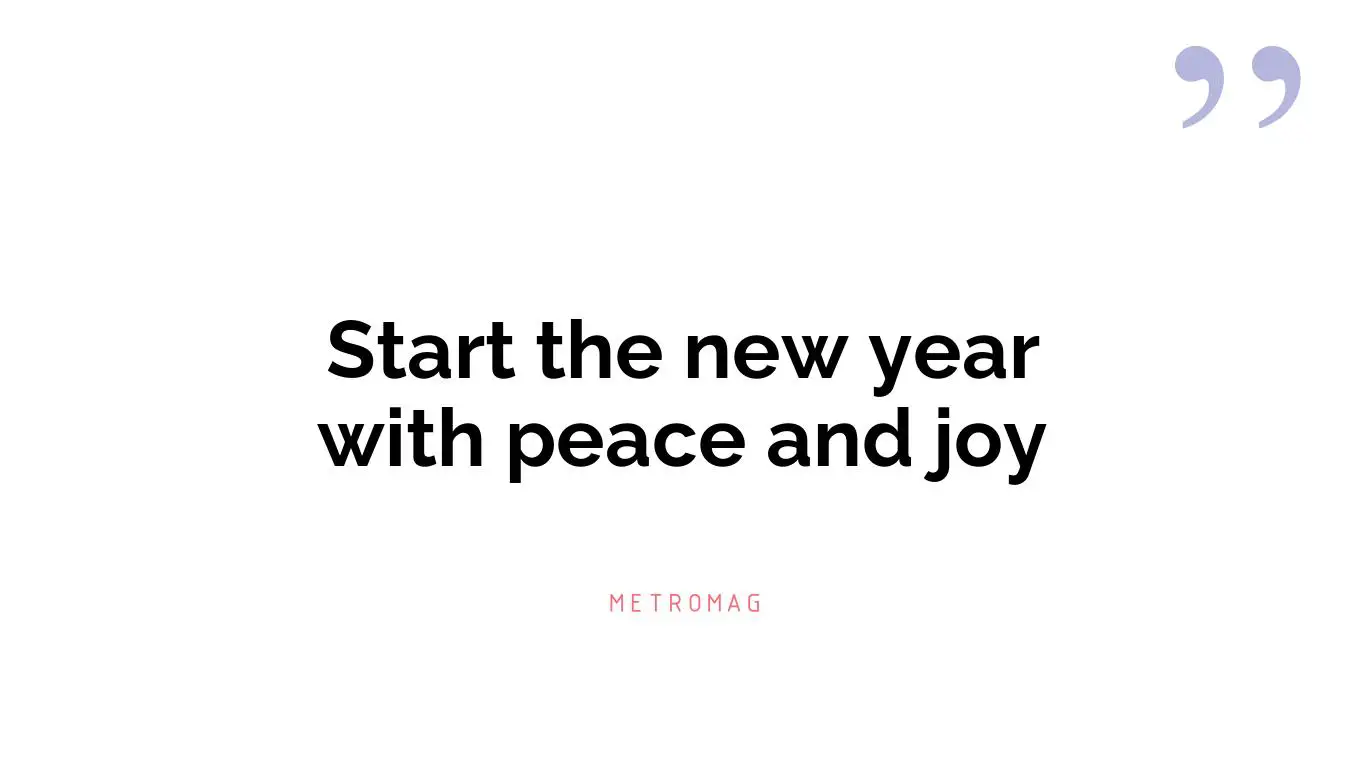 Start the new year with peace and joy