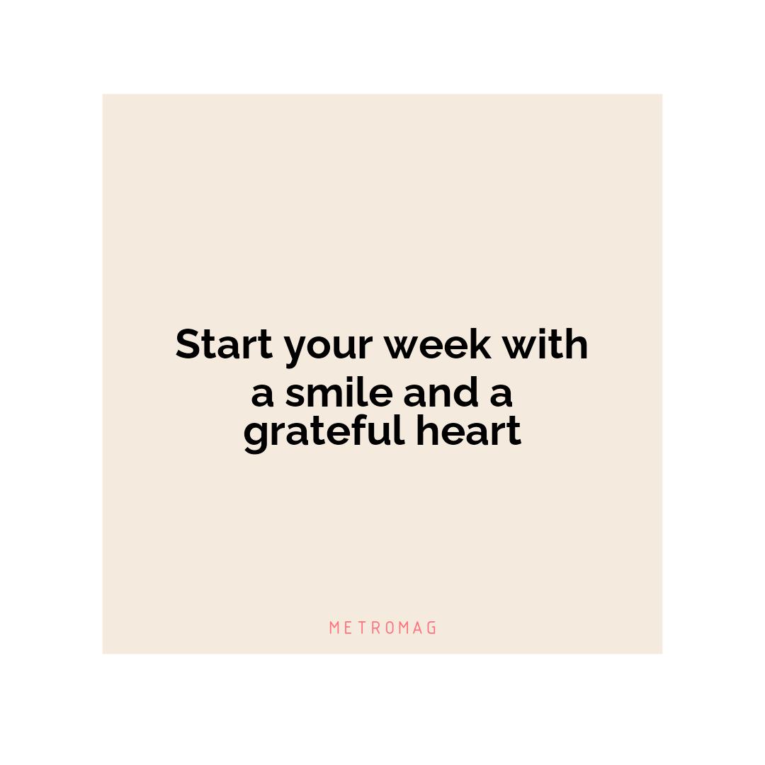 Start your week with a smile and a grateful heart