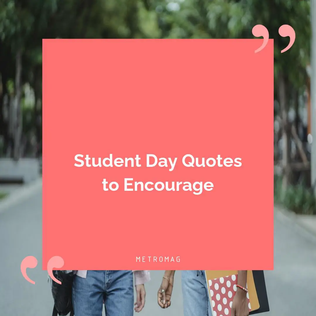 Student Day Quotes to Encourage