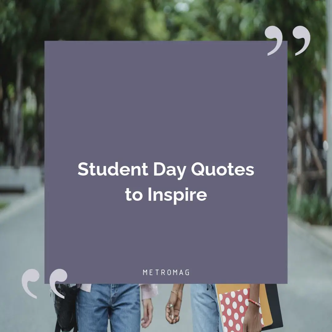 Student Day Quotes to Inspire