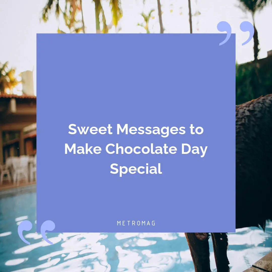 Sweet Messages to Make Chocolate Day Special