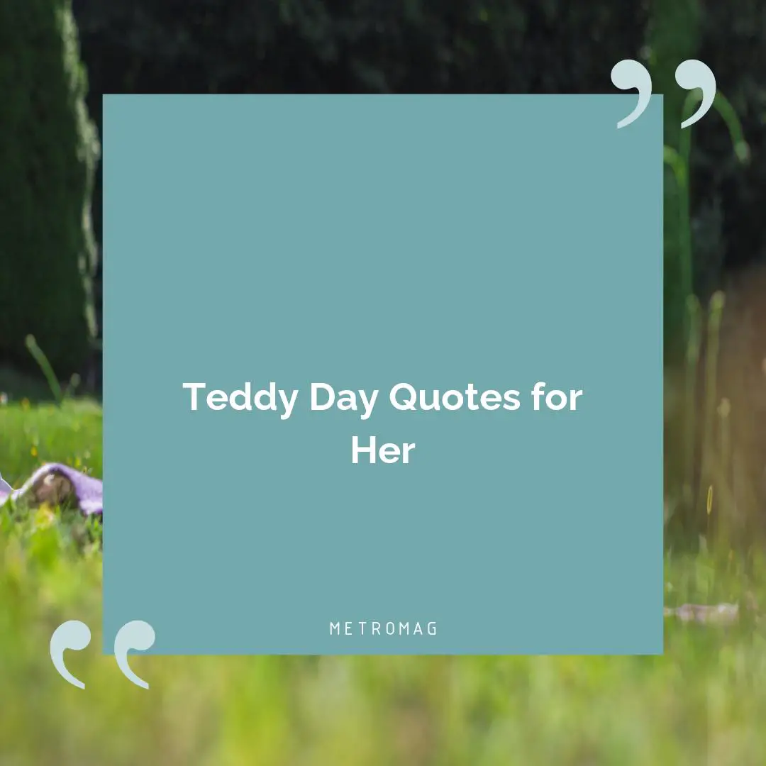 Teddy Day Quotes for Her