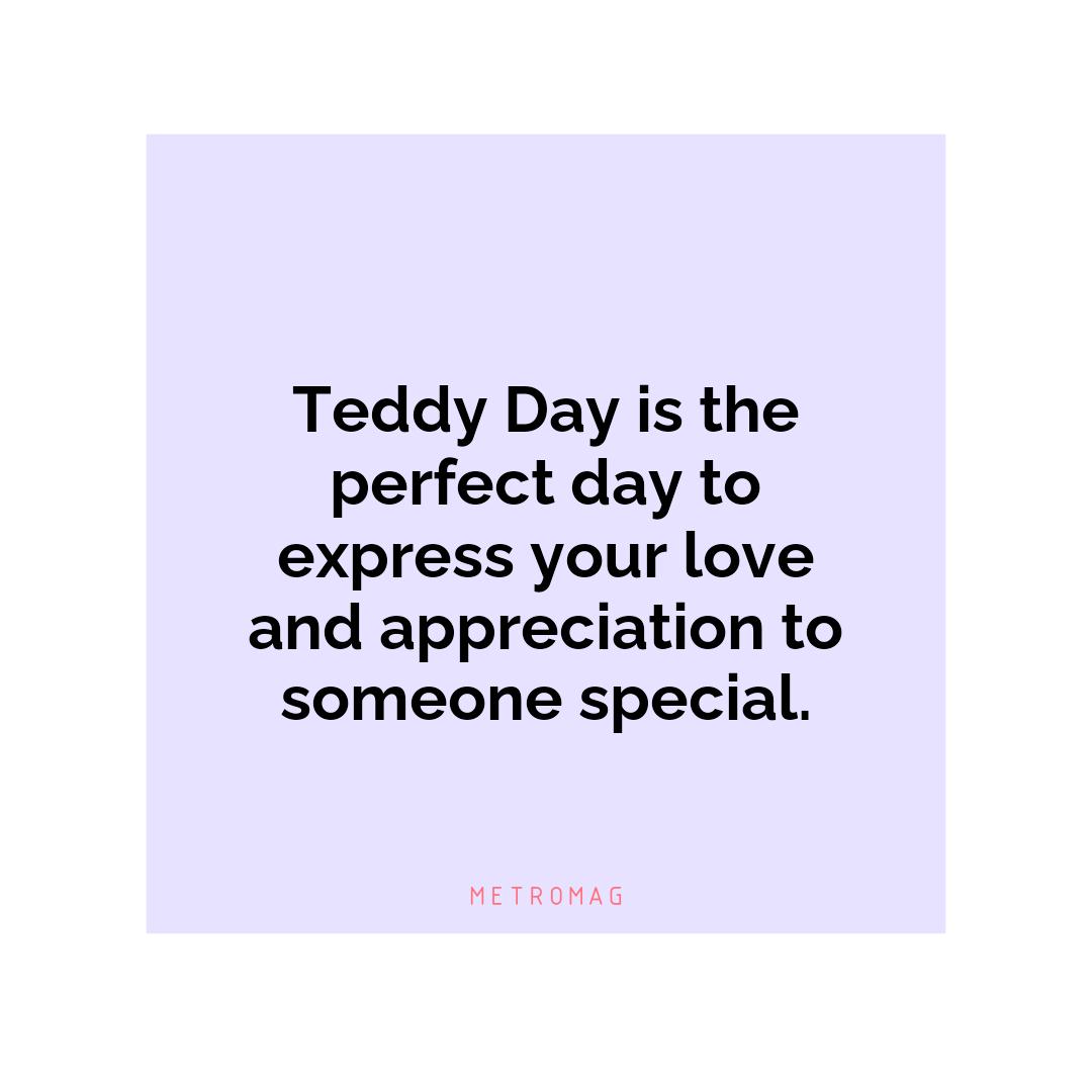Teddy Day is the perfect day to express your love and appreciation to someone special.