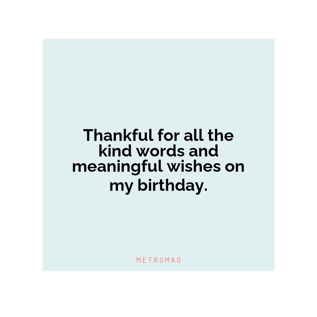 Thankful for all the kind words and meaningful wishes on my birthday.