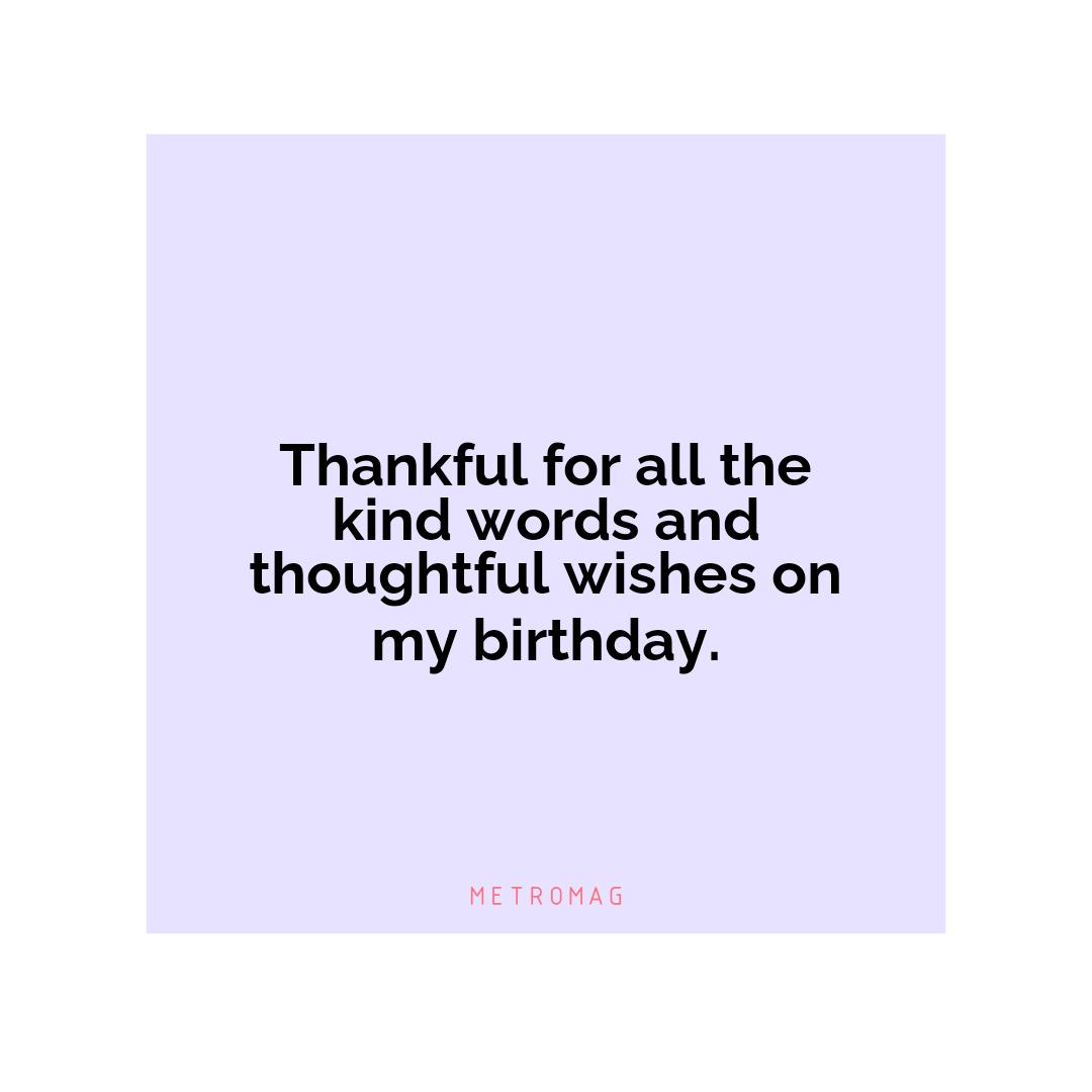 Thankful for all the kind words and thoughtful wishes on my birthday.