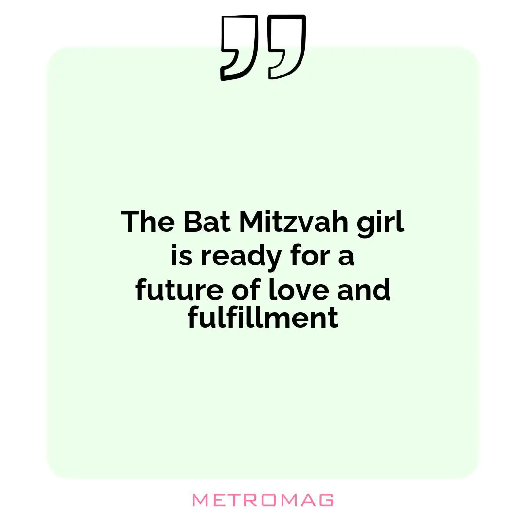 The Bat Mitzvah girl is ready for a future of love and fulfillment