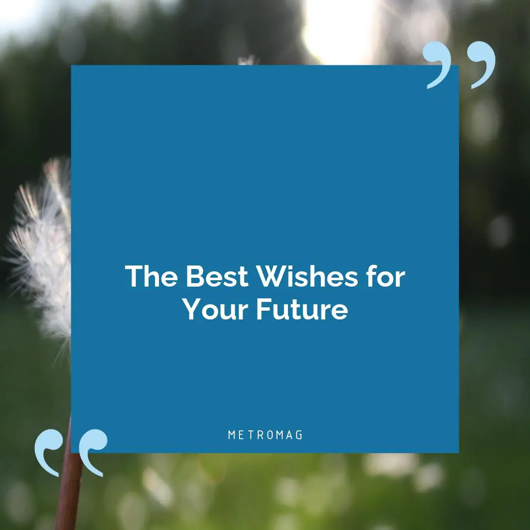 The Best Wishes for Your Future
