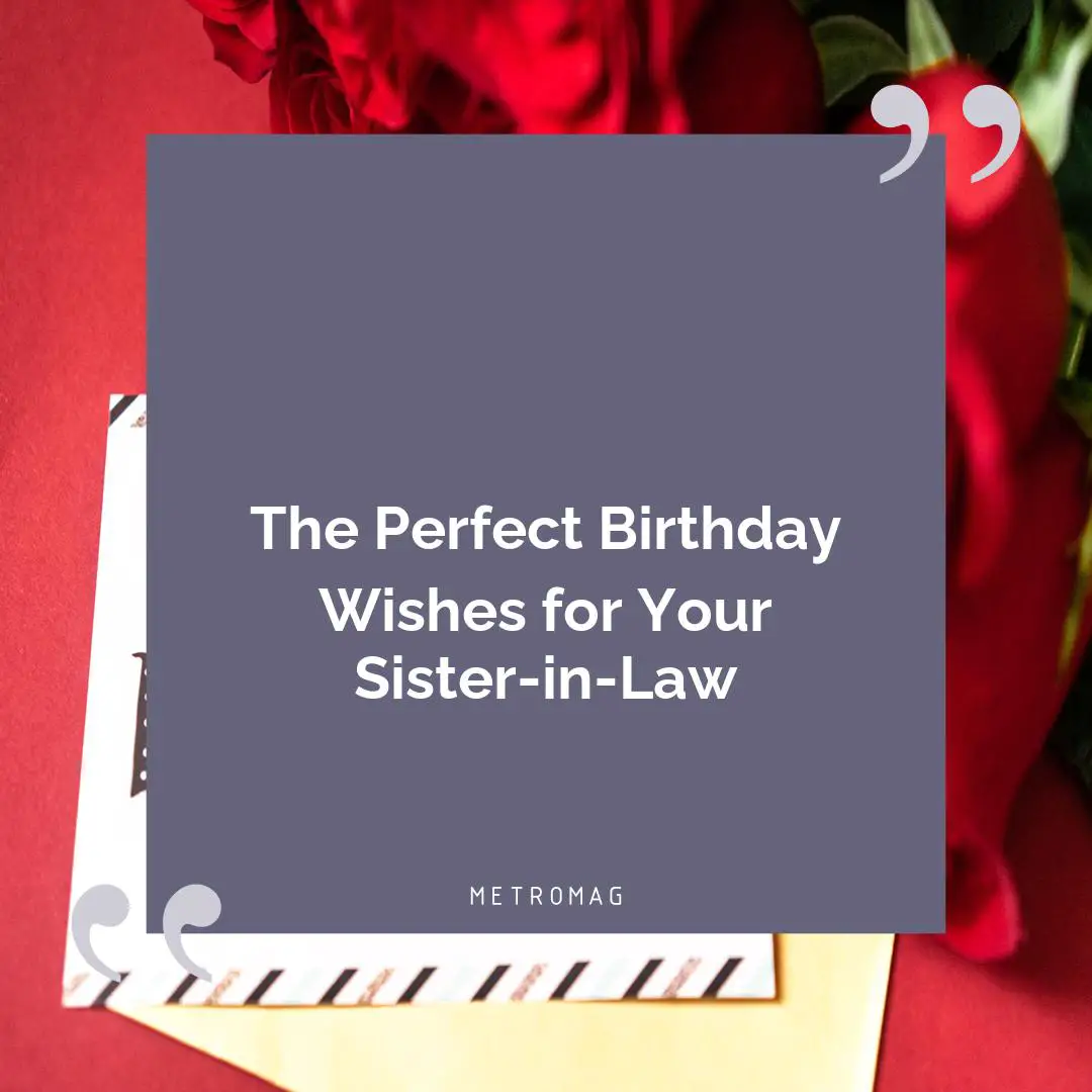The Perfect Birthday Wishes for Your Sister-in-Law