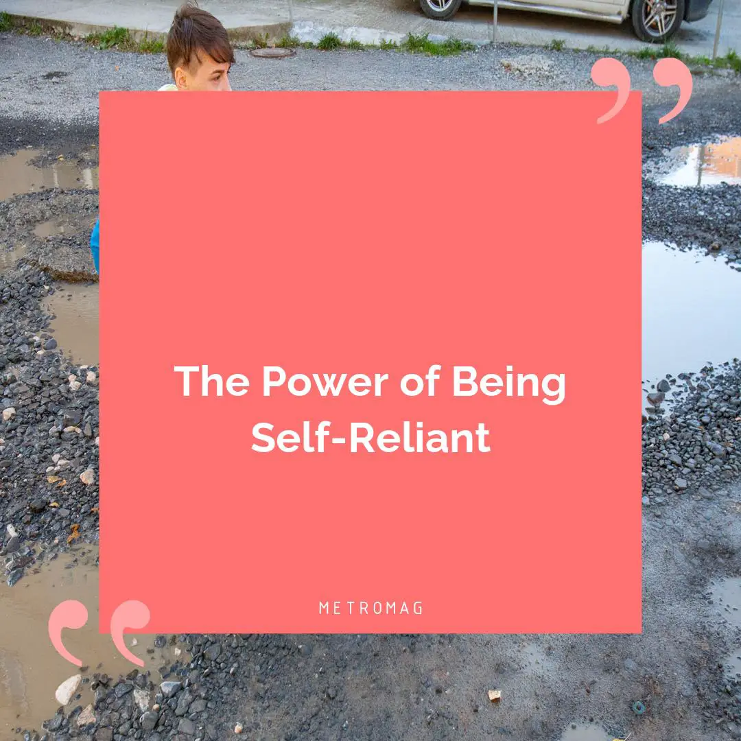 The Power of Being Self-Reliant