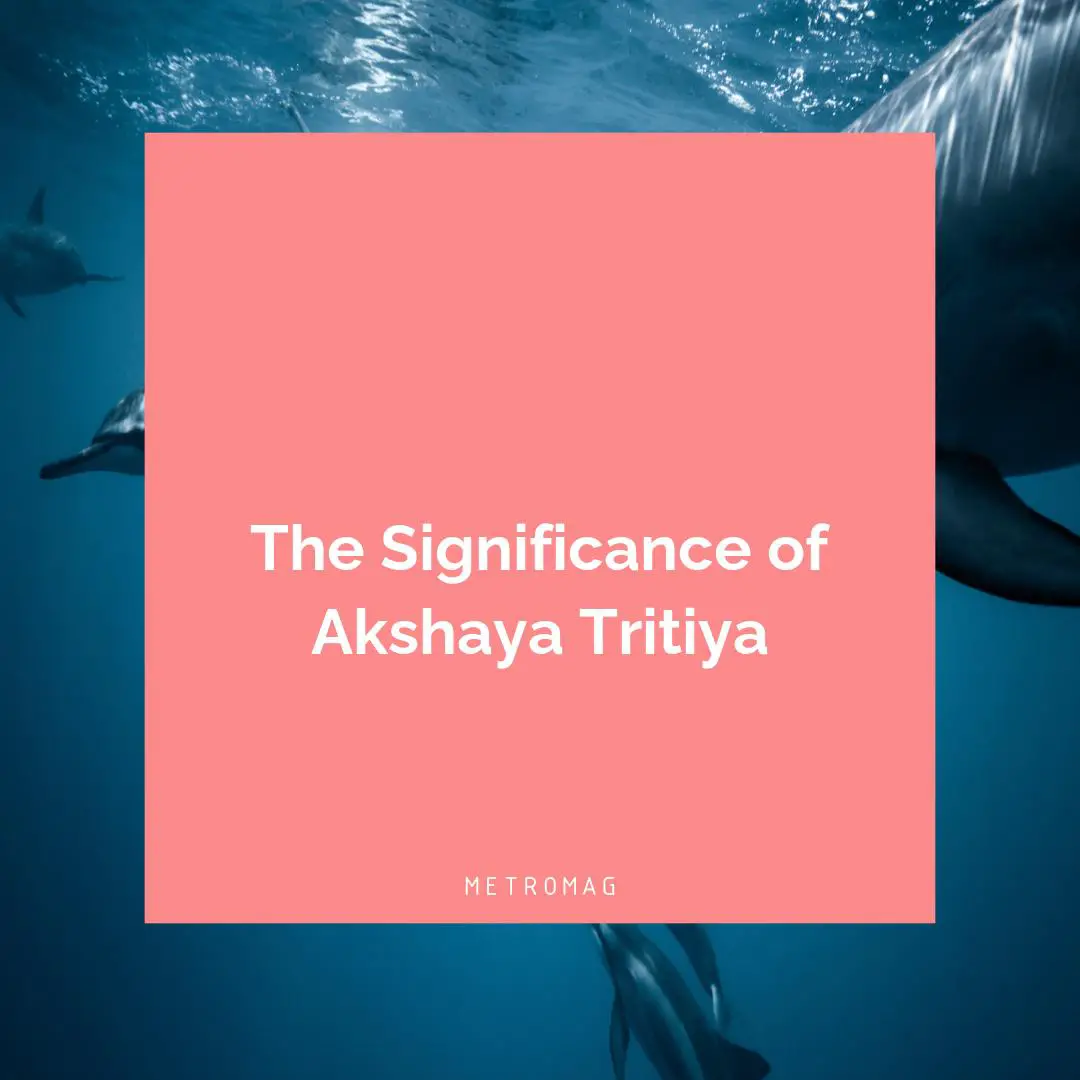 The Significance of Akshaya Tritiya