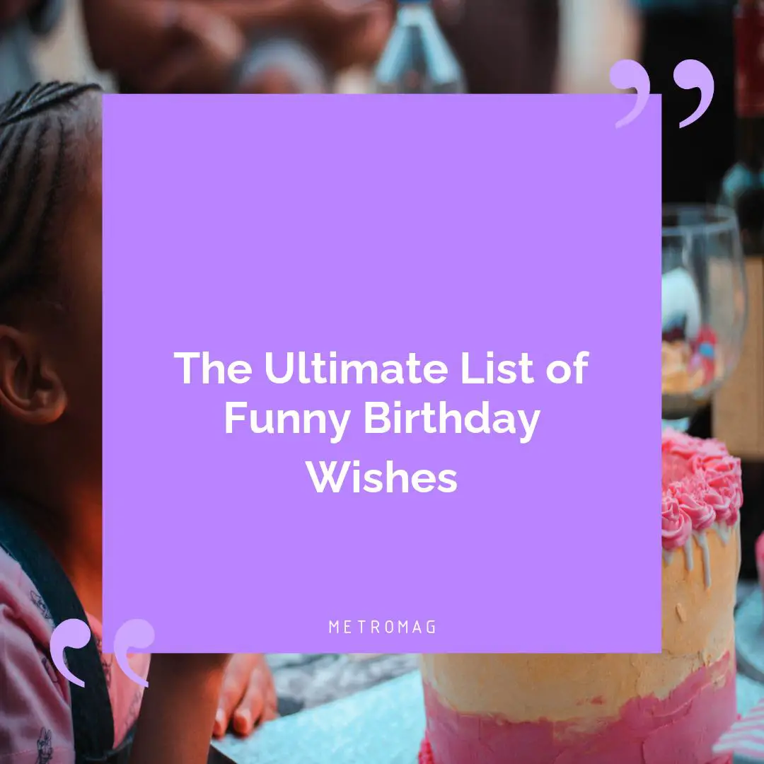 The Ultimate List of Funny Birthday Wishes