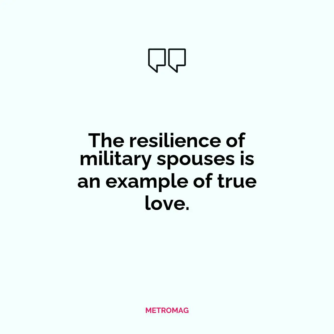 The resilience of military spouses is an example of true love.