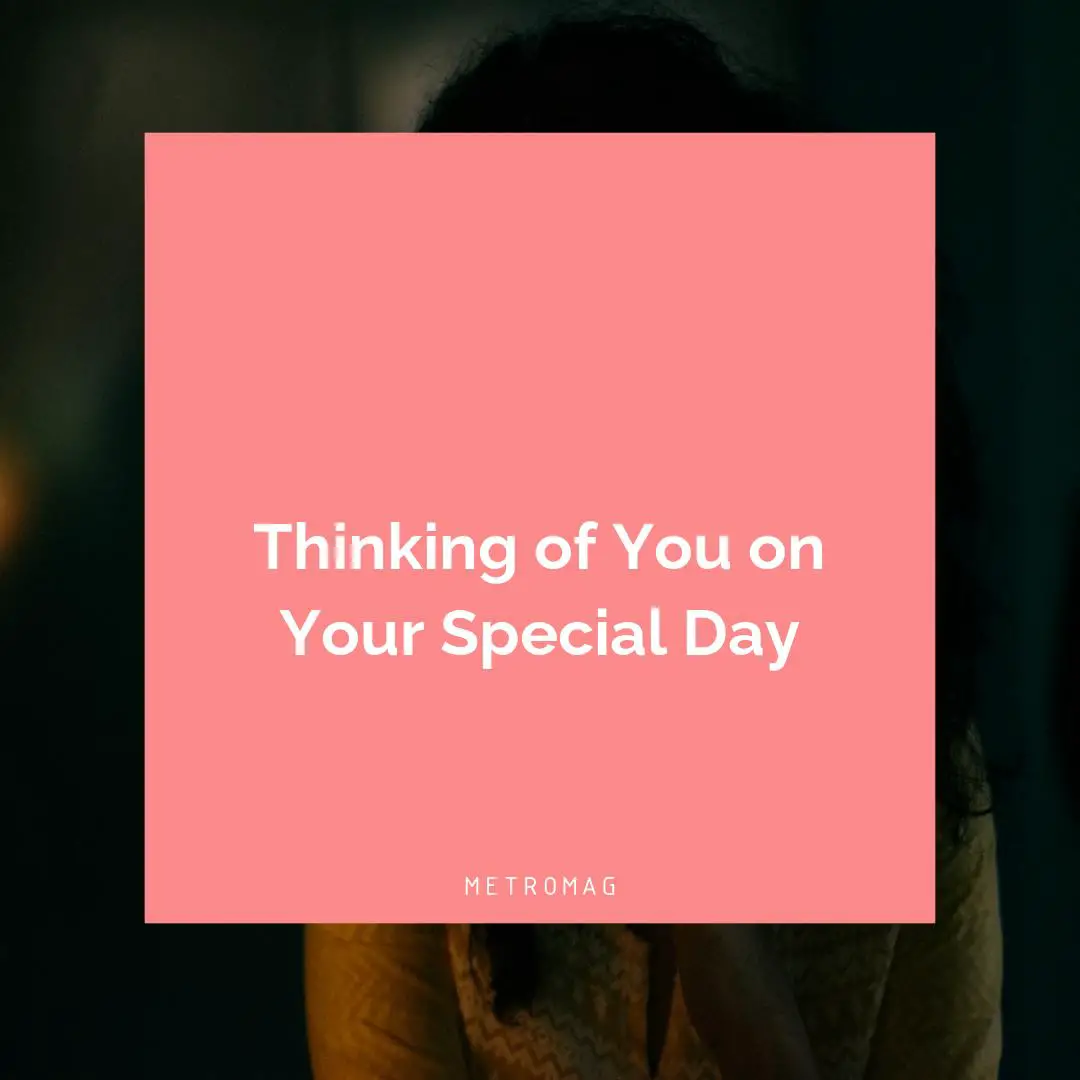 Thinking of You on Your Special Day
