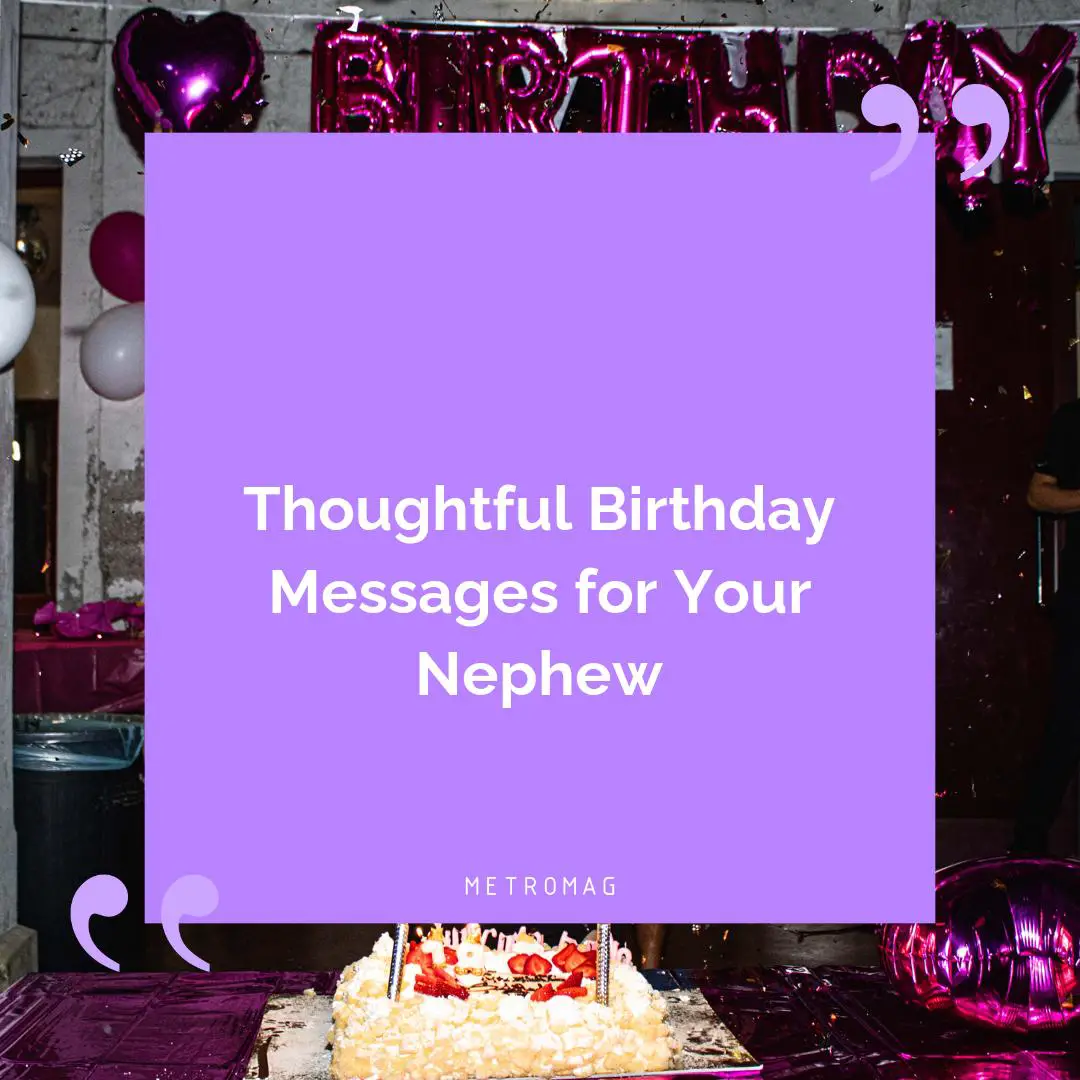 Thoughtful Birthday Messages for Your Nephew