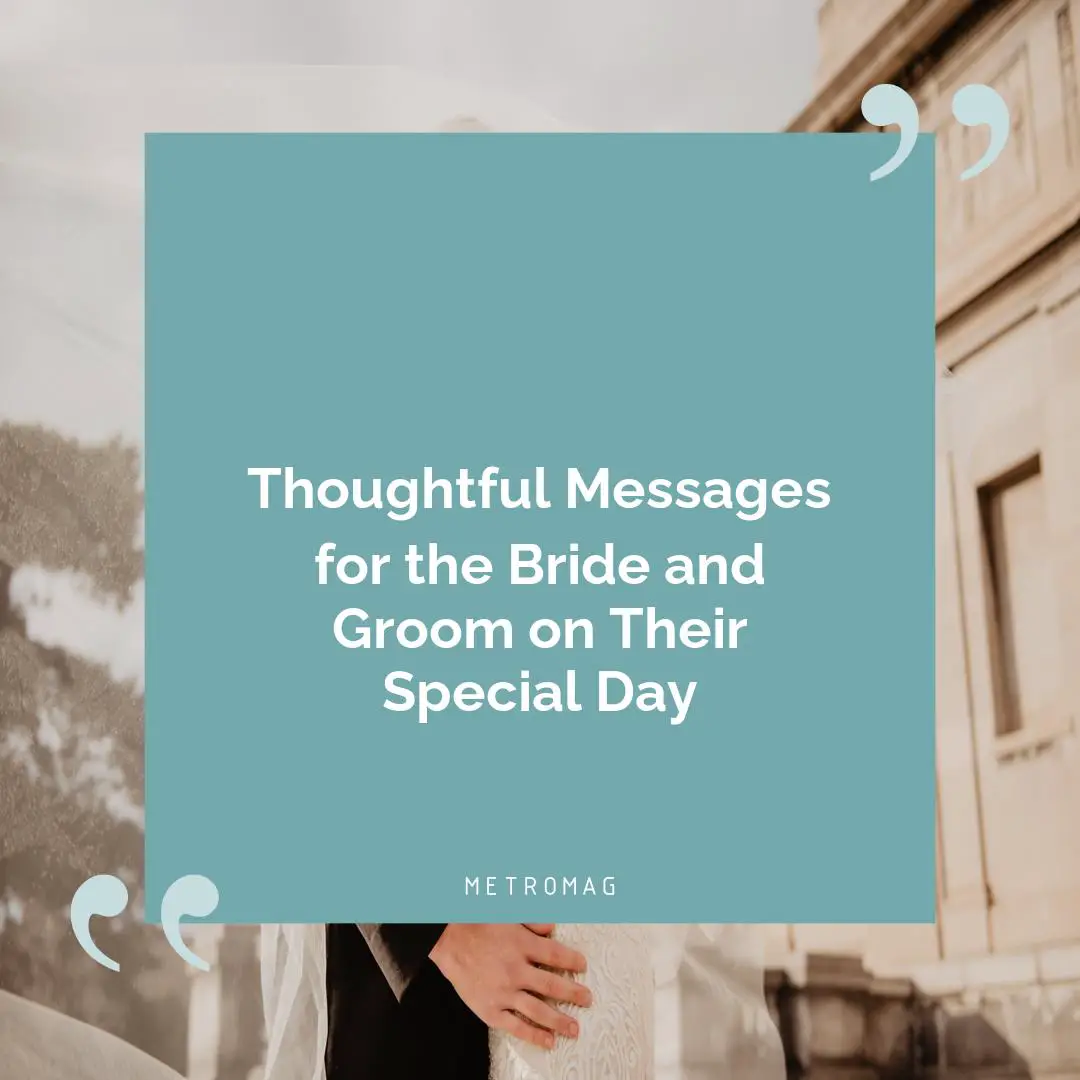 Thoughtful Messages for the Bride and Groom on Their Special Day