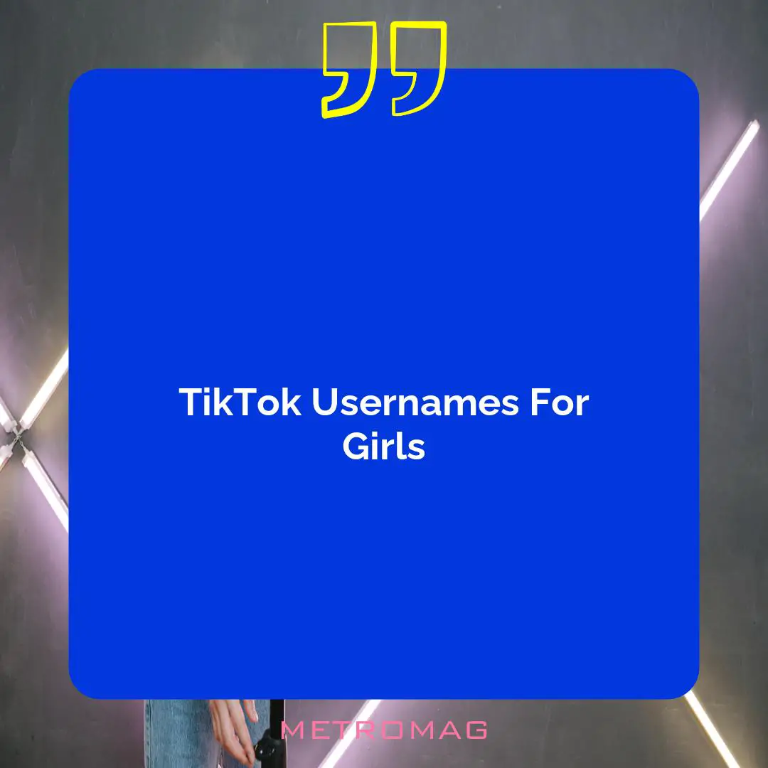 TikTok Usernames For Girls