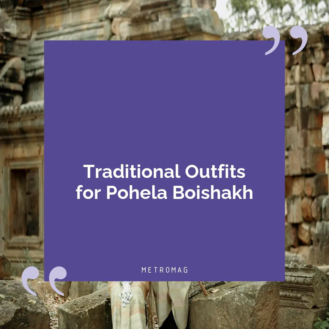 Traditional Outfits for Pohela Boishakh