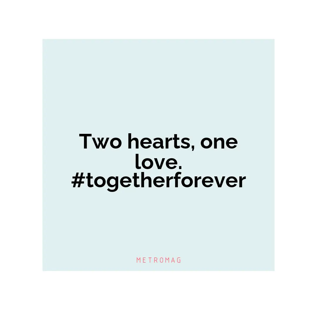 Two hearts, one love. #togetherforever