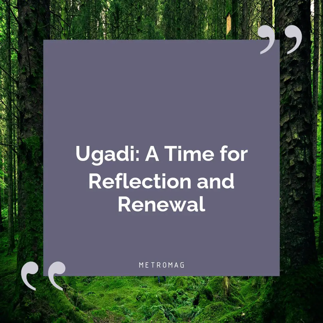 Ugadi: A Time for Reflection and Renewal