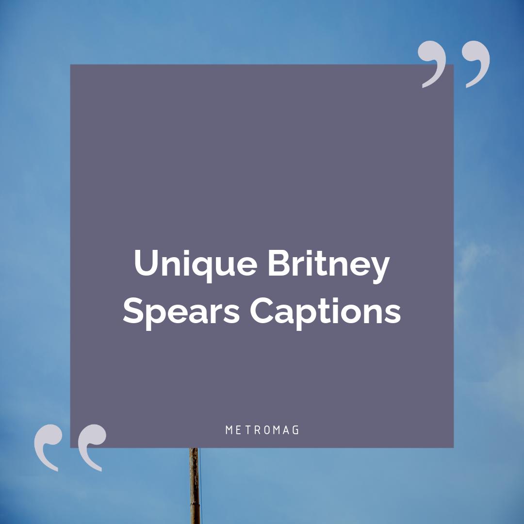 Unique Britney Spears Captions