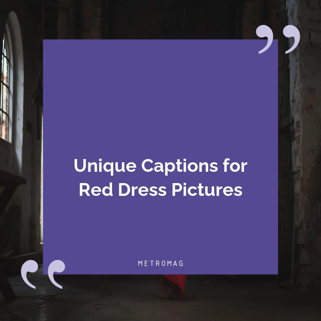 Unique Captions for Red Dress Pictures