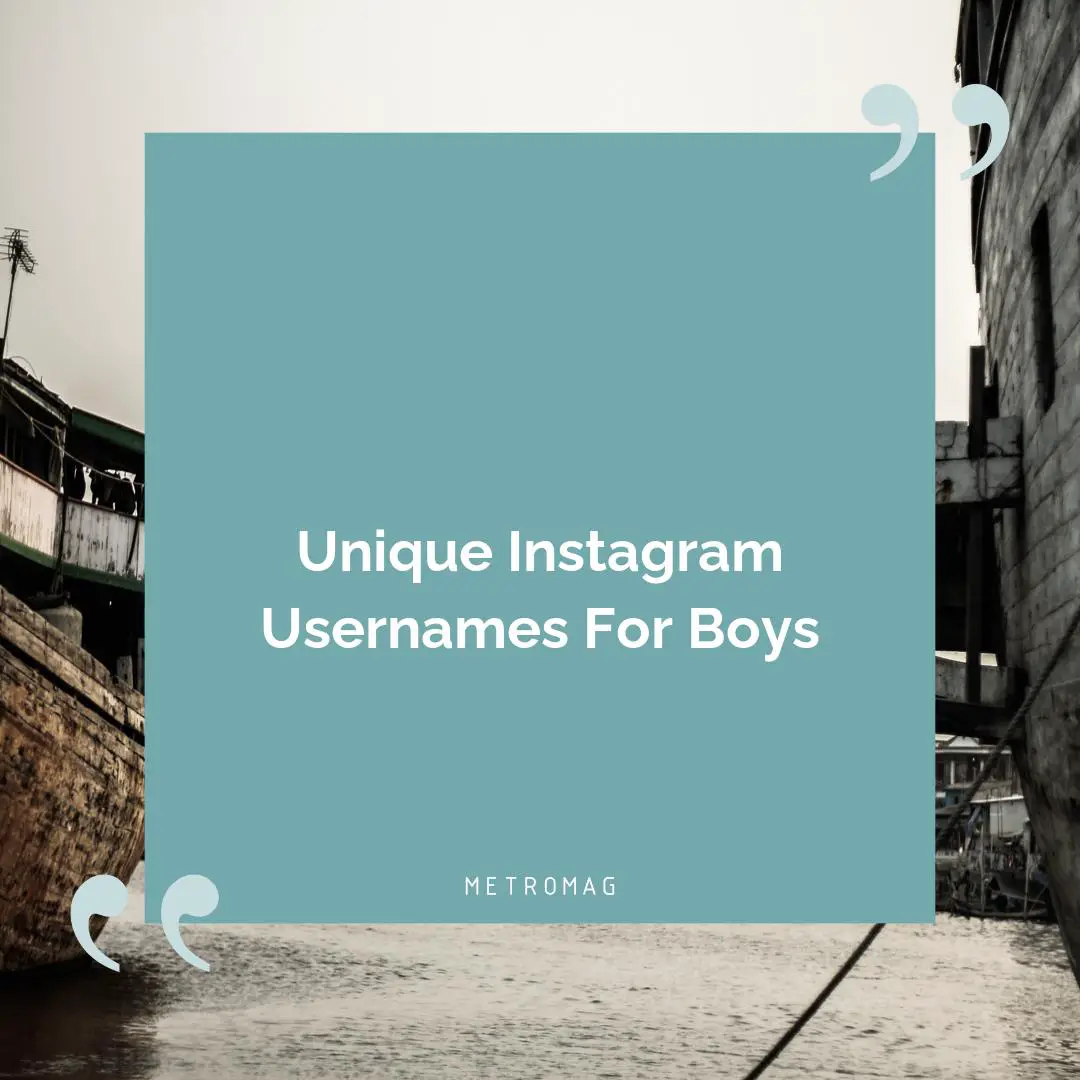 Unique Instagram Usernames For Boys