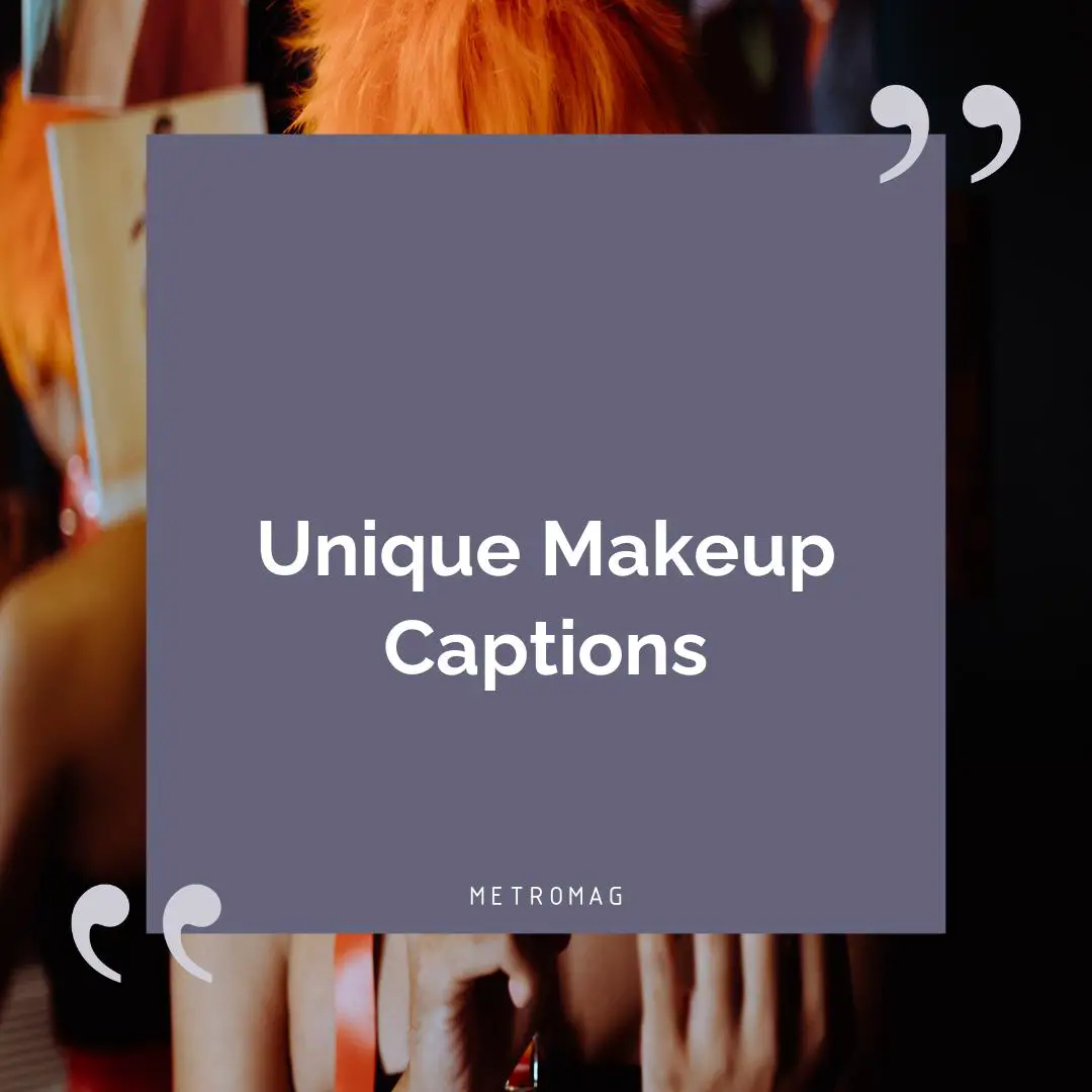Unique Makeup Captions
