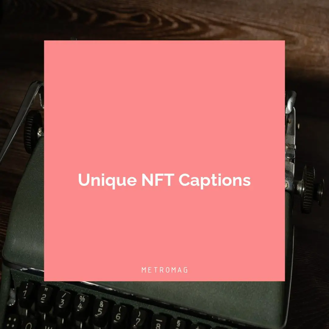 Unique NFT Captions