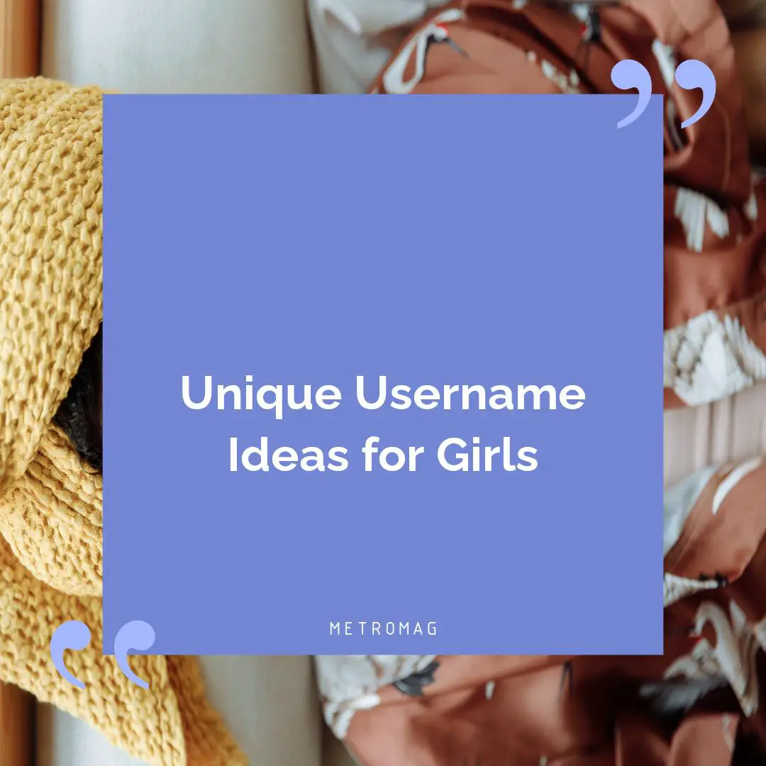 Unique Username Ideas for Girls