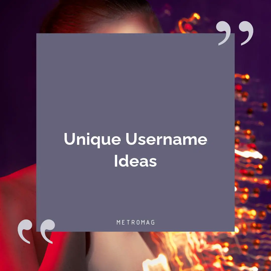 Unique Username Ideas