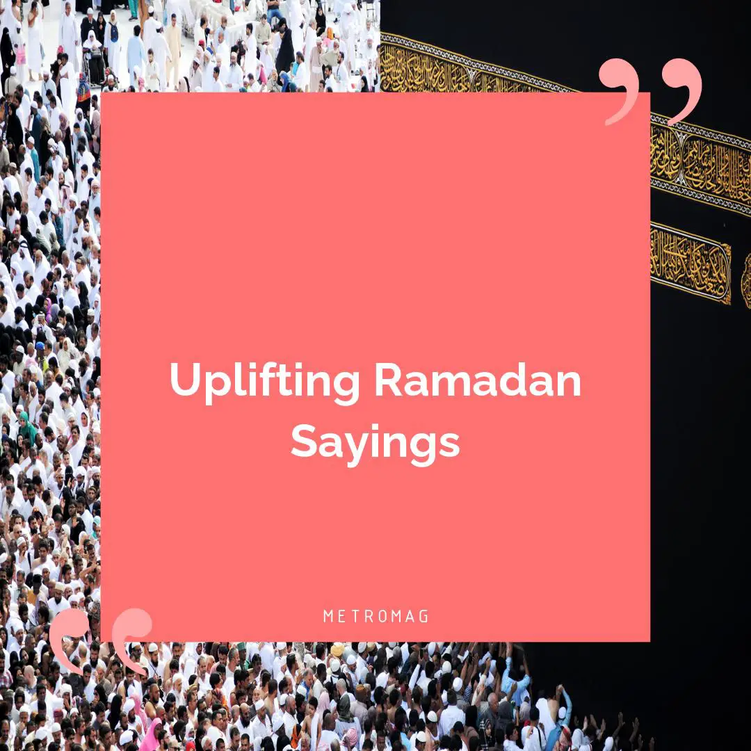 Uplifting Ramadan Sayings