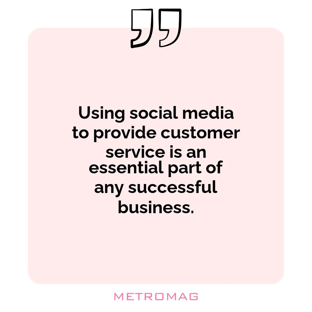 Using social media to provide customer service is an essential part of any successful business.