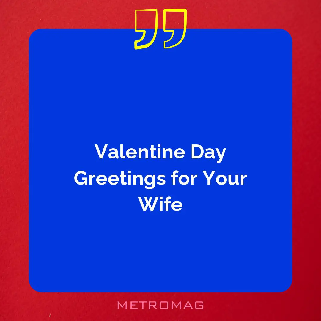 Valentine Day Greetings for Your Wife