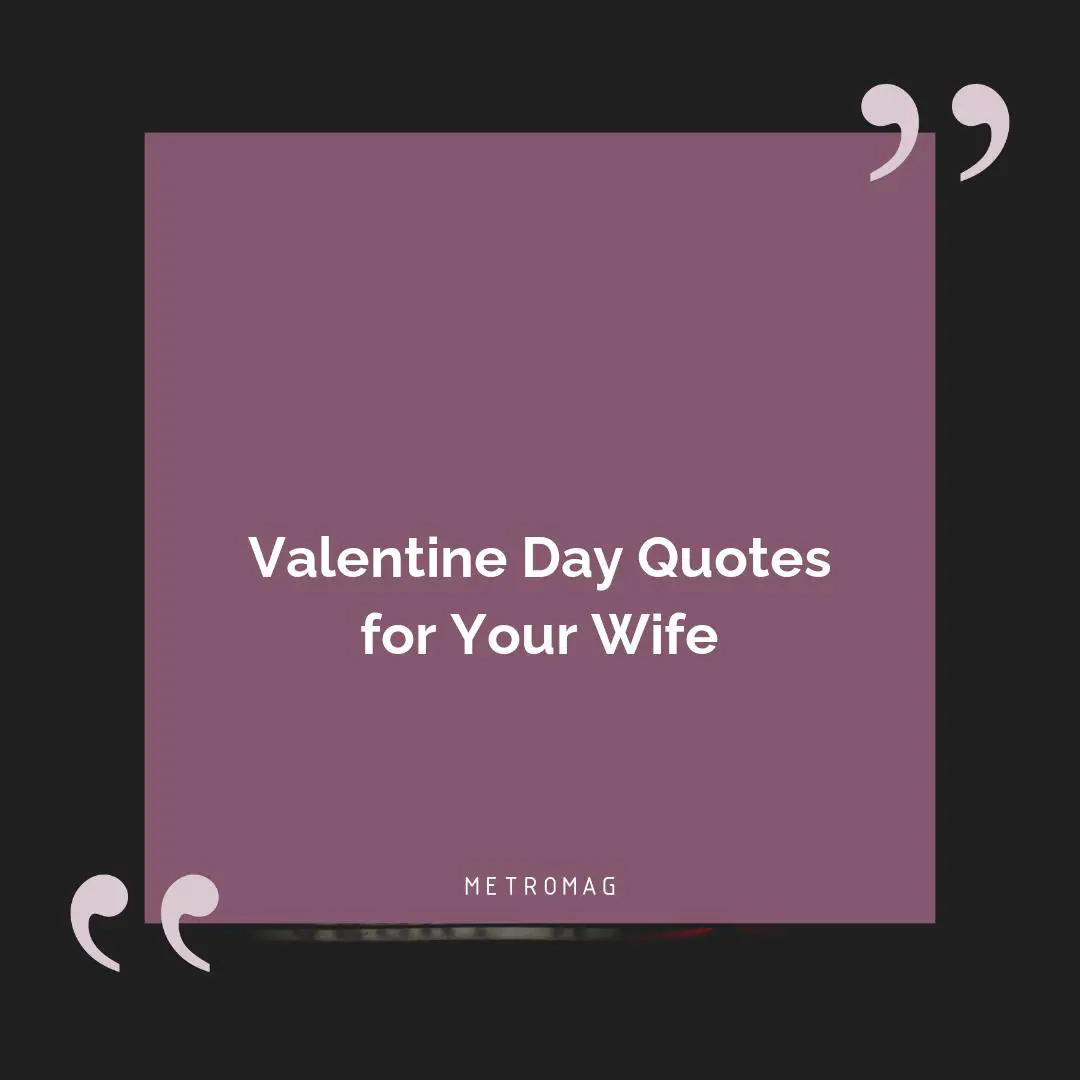 Valentine Day Quotes for Your Wife