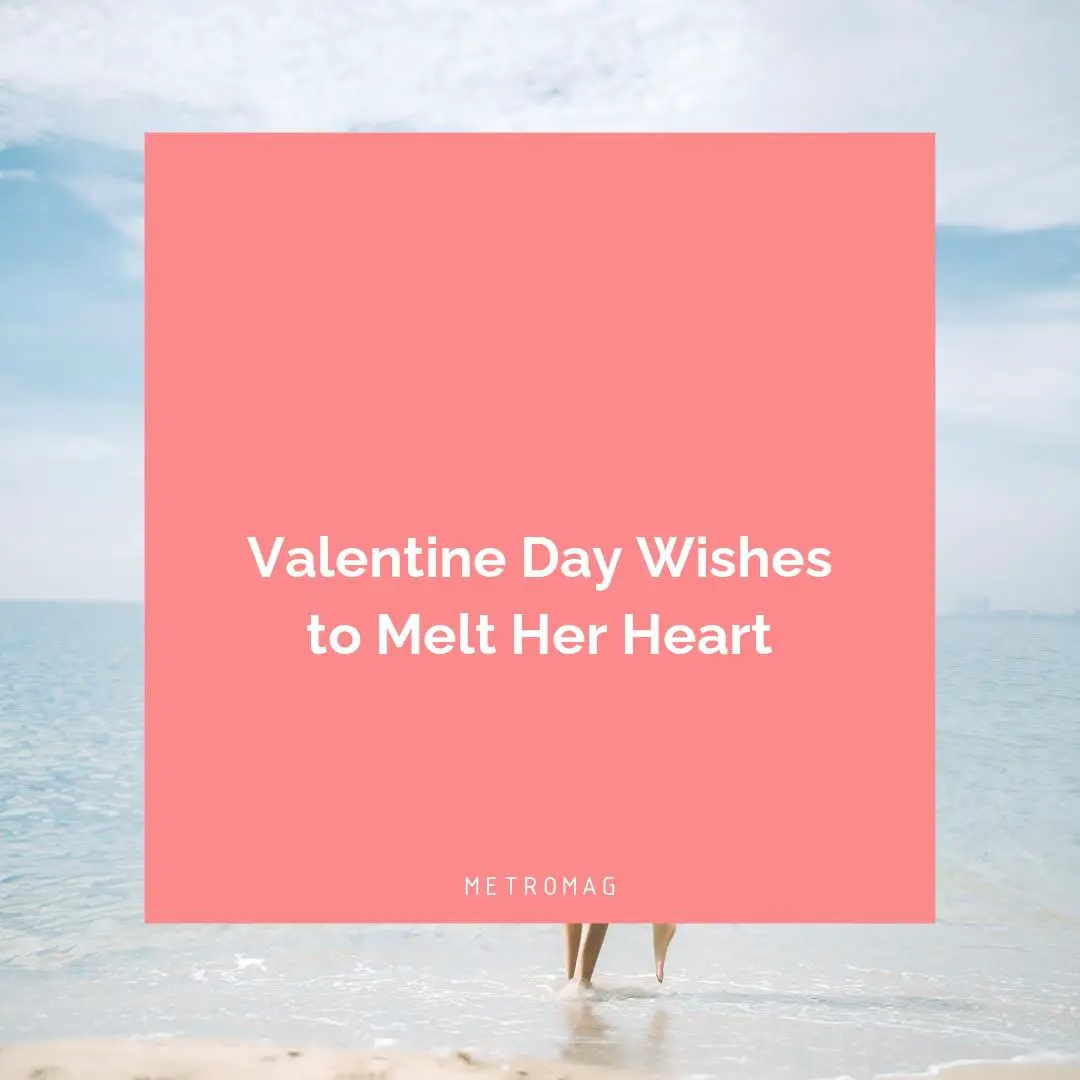 Valentine Day Wishes to Melt Her Heart
