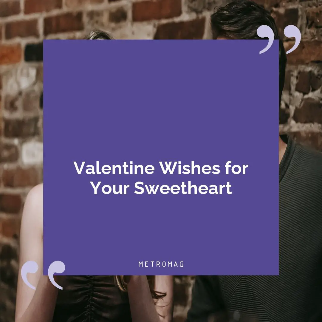 Valentine Wishes for Your Sweetheart