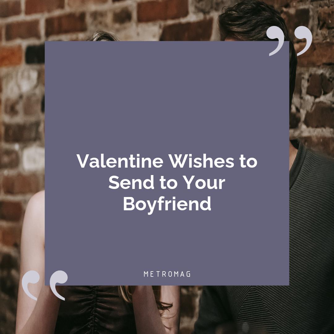 Valentine Wishes to Send to Your Boyfriend