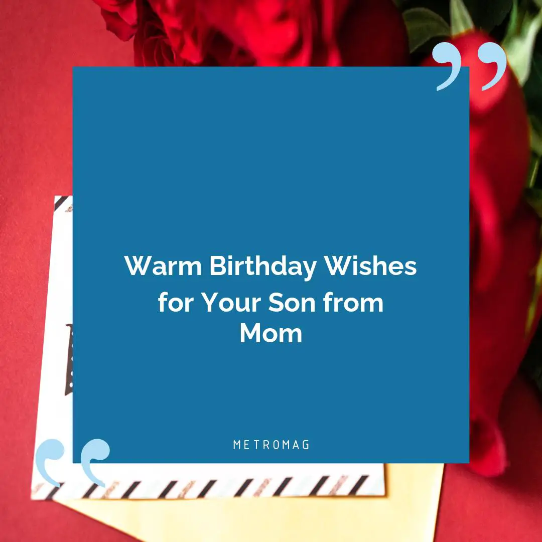 Warm Birthday Wishes for Your Son from Mom