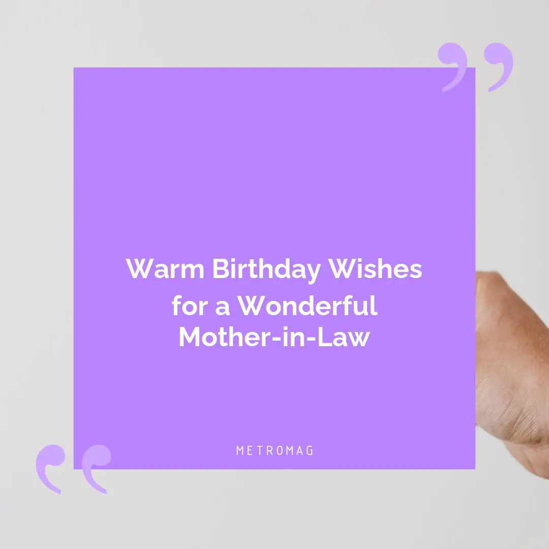 Warm Birthday Wishes for a Wonderful Mother-in-Law