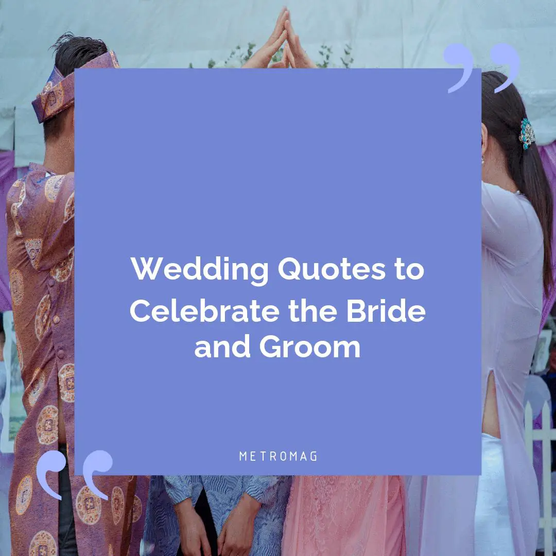 Wedding Quotes to Celebrate the Bride and Groom