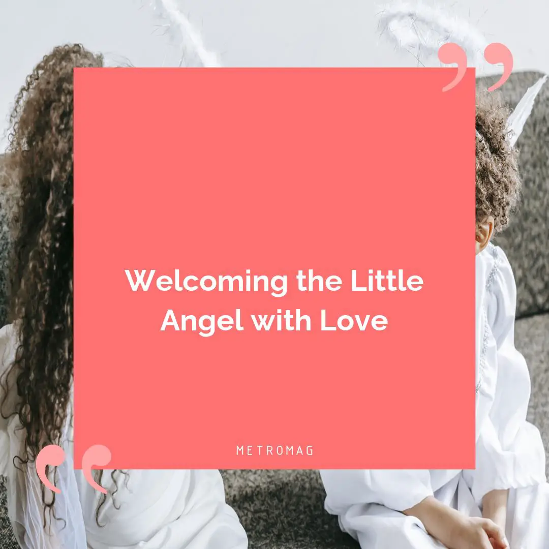 Welcoming the Little Angel with Love