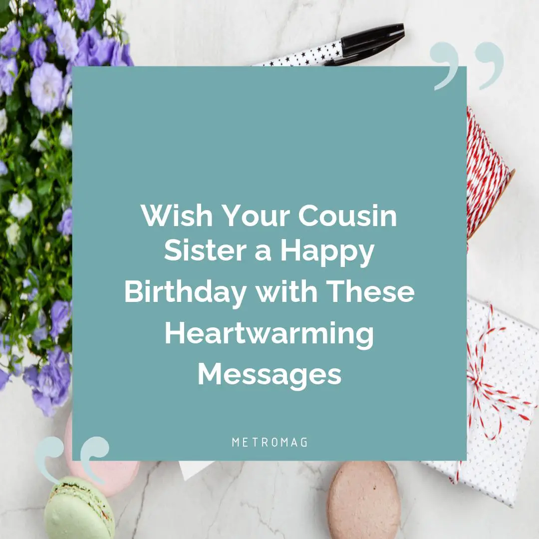 Wish Your Cousin Sister a Happy Birthday with These Heartwarming Messages