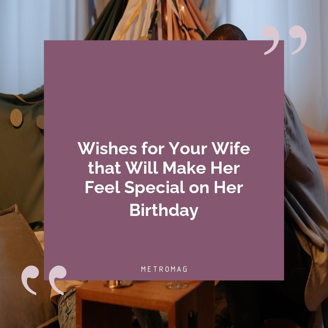 Wishes for Your Wife that Will Make Her Feel Special on Her Birthday