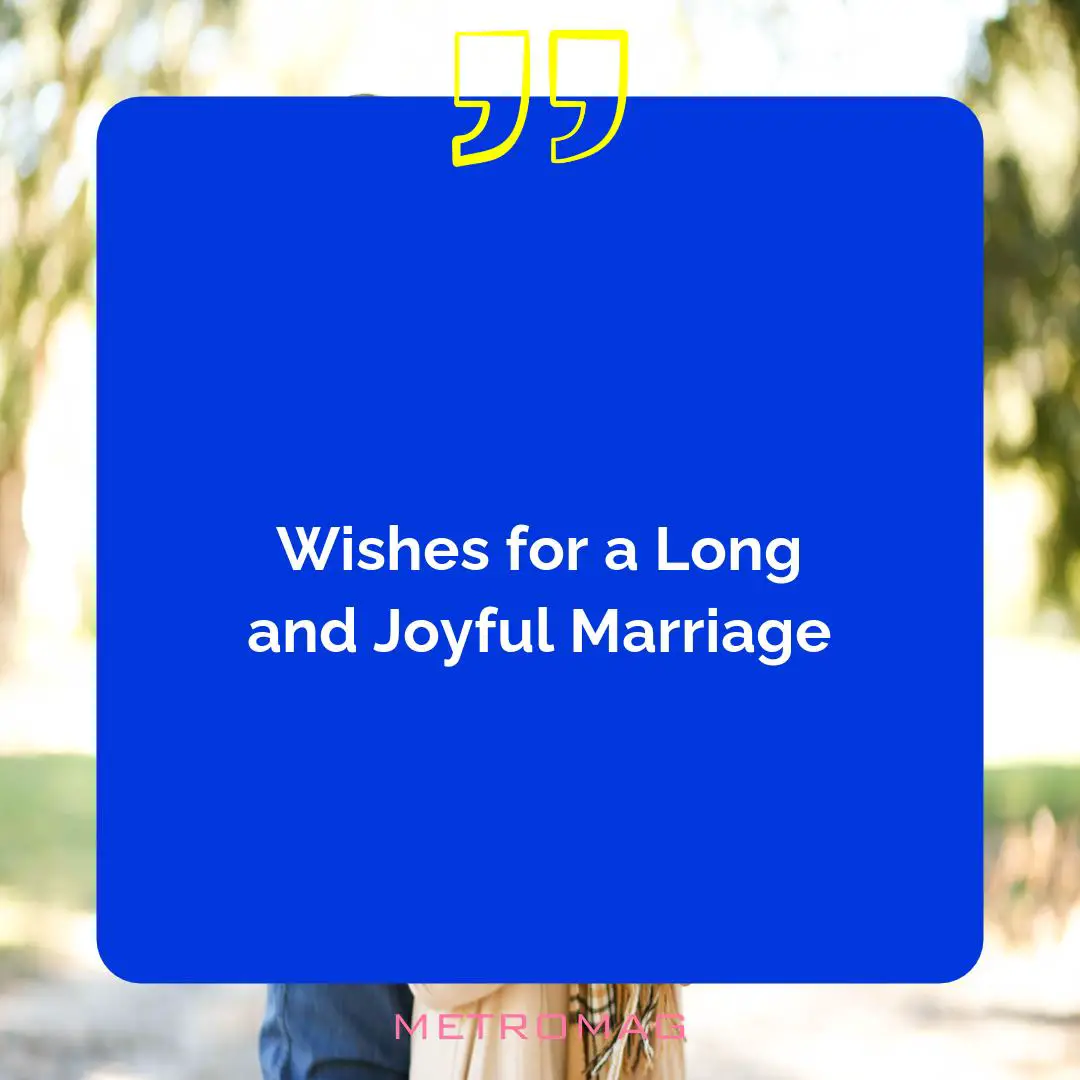 Wishes for a Long and Joyful Marriage
