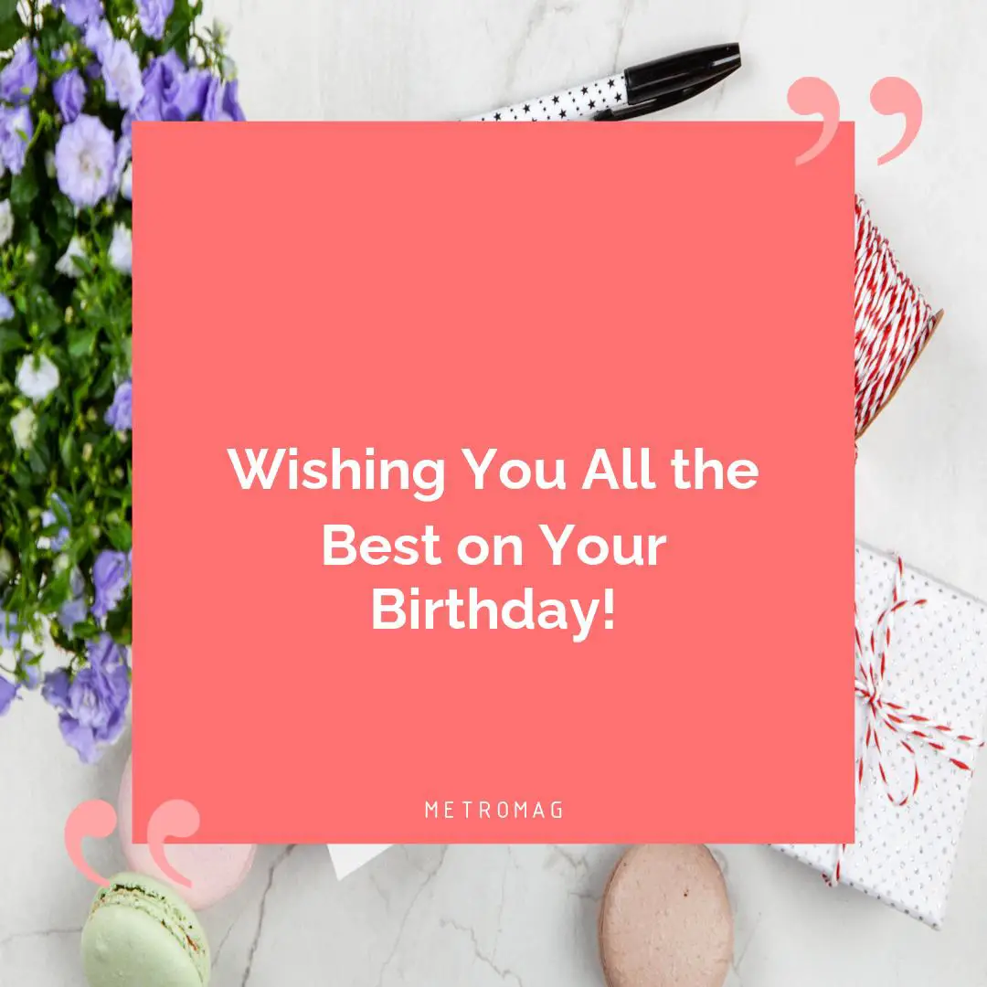 Wishing You All the Best on Your Birthday!