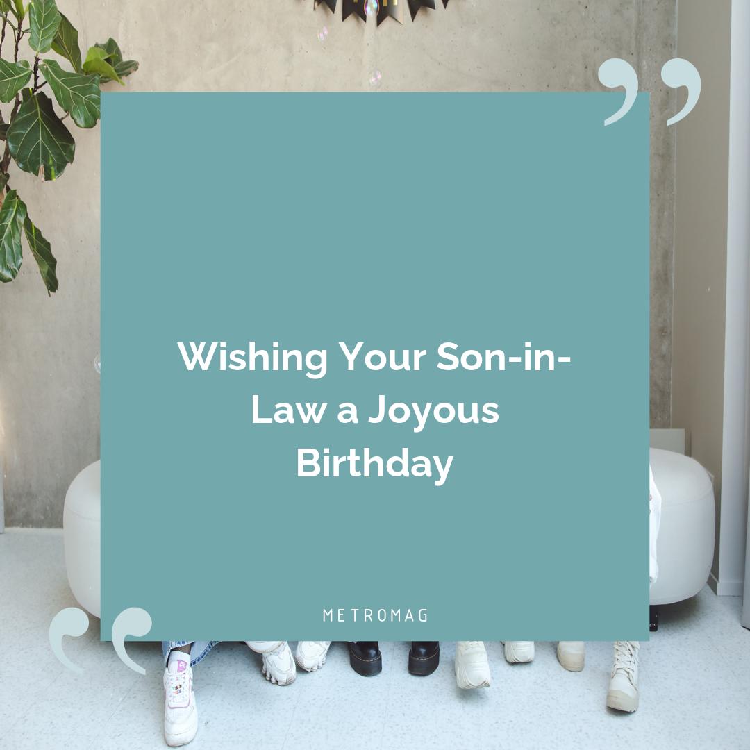 Wishing Your Son-in-Law a Joyous Birthday