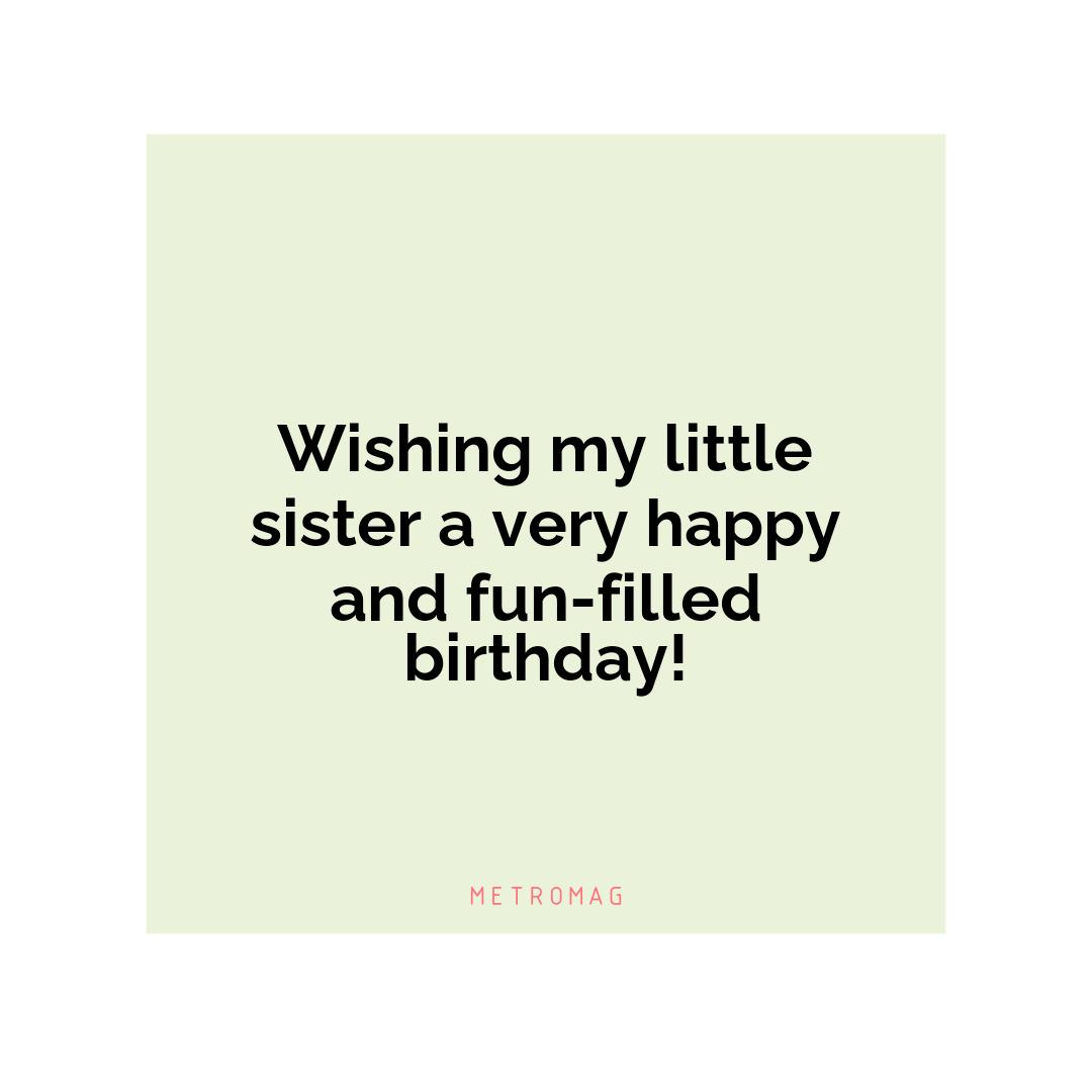 Wishing my little sister a very happy and fun-filled birthday!