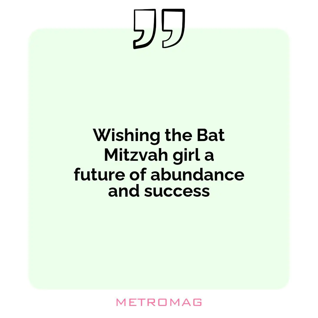 Wishing the Bat Mitzvah girl a future of abundance and success