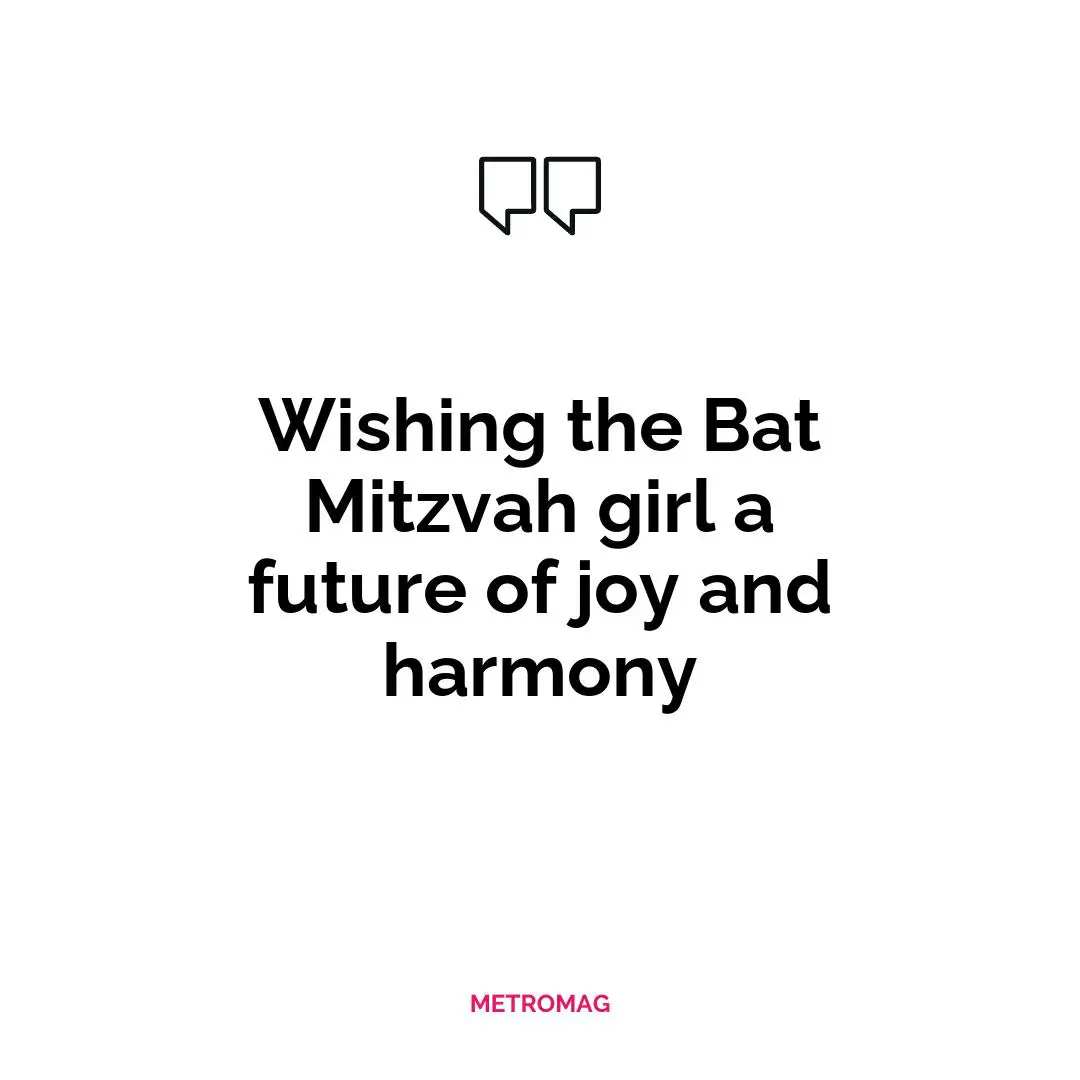 Wishing the Bat Mitzvah girl a future of joy and harmony