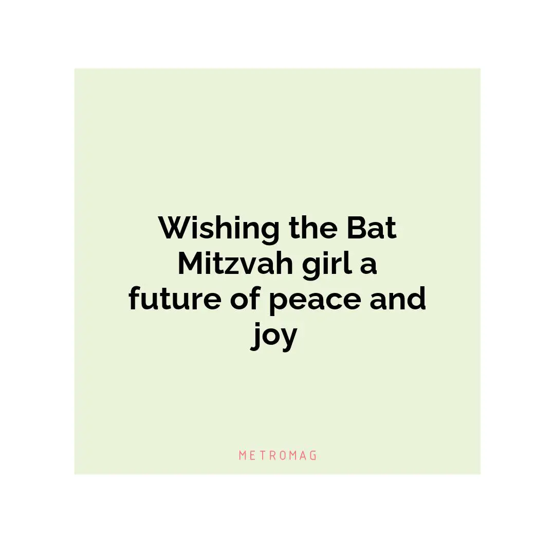 Wishing the Bat Mitzvah girl a future of peace and joy